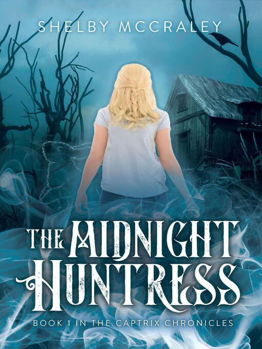 Title details for The Midnight Huntress by Shelby McCraley - Available